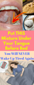 Put THIS Mixture Under Your Tongue Before Bed And NEVER Wake Up Tired Again
