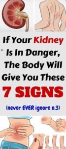 If Your Kidney Is in Danger, the Body Will Give You These 7 Signs!