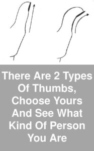 There Are 2 Types Of Thumbs, Choose Yours And See What Kind Of Person You Are